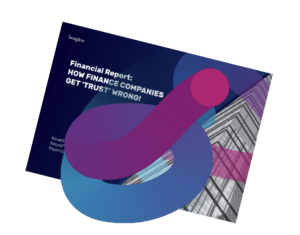 Rapport pour les entreprises du secteur financier: Comment créer une relation de confiance avec ses clients