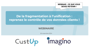 Blog – De la fragmentation à l’unification : Reprenez le contrôle de vos Données Clients