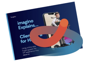 Whitepaper – “imagino explains” Clientelling for Hotels