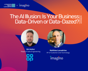 Webinar – The AI Illusion: Is Your Business Data-Driven or Data-Dazed?